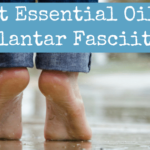 7 Finest Important Oils for Plantar Fasciitis